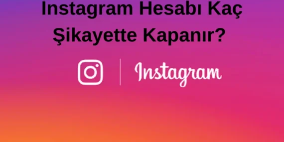 Instagram Hesabı Kaç Şikayette Kapanır?