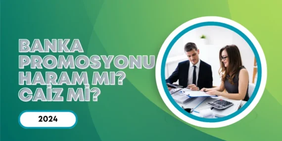 Promosyon Haram Mı Caiz Mi? | İslami Açıdan Promosyonların Hükmü