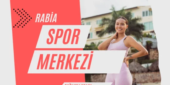 Rabia Spor Merkezi: Sağlıklı Yaşamın ve Sporda Başarının Adresi