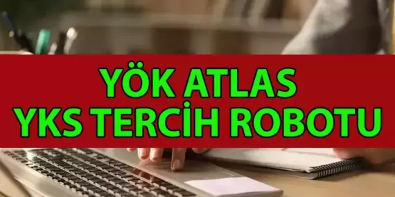 YÖK Atlas 2025 ve Tercih Robotu Rehberi: Üniversite Tercihlerinde Doğru Adımlar