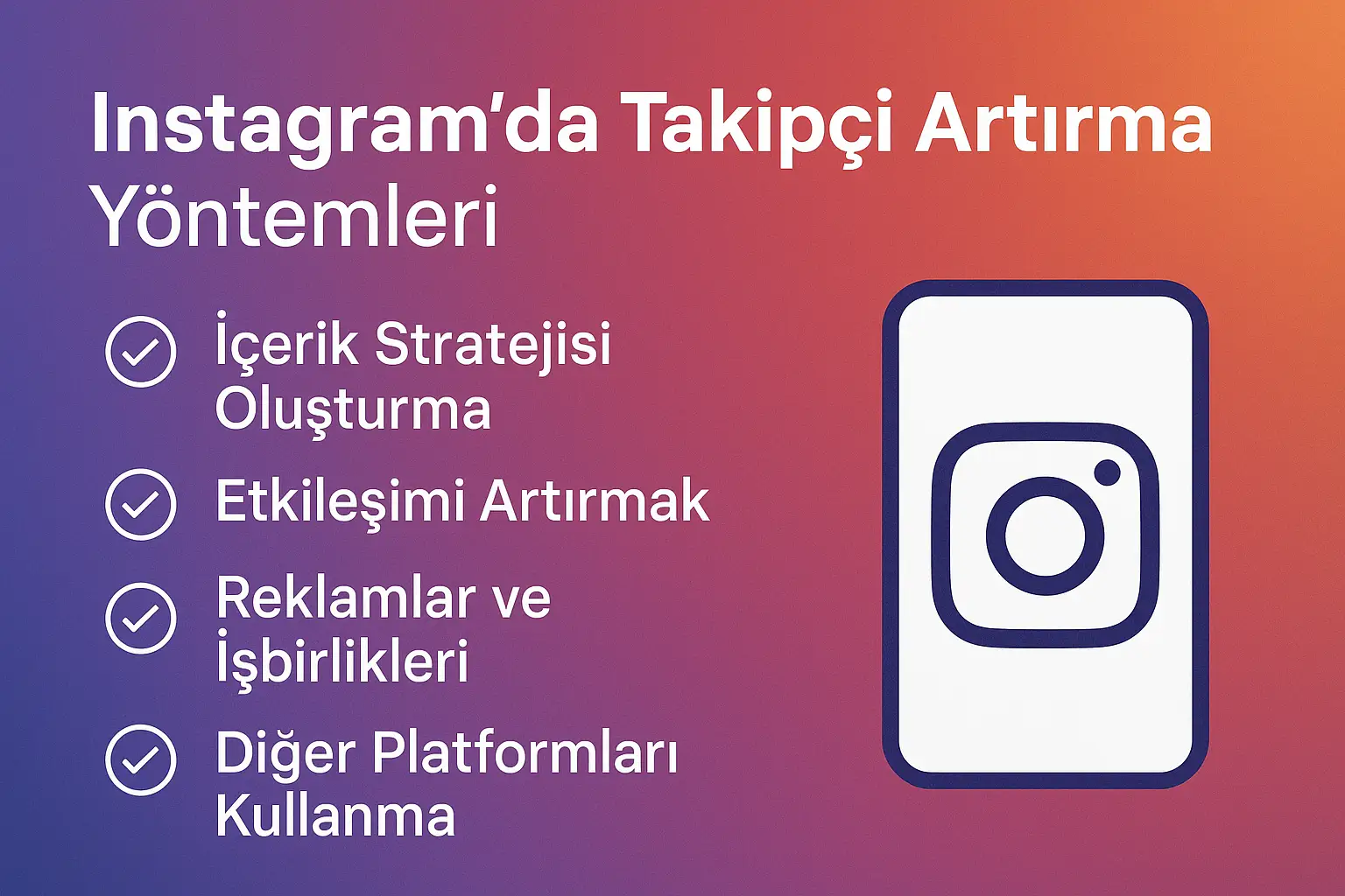 Instagram’da Takipçi Artırma 2025 | Güncel ve Etkili Yöntemler