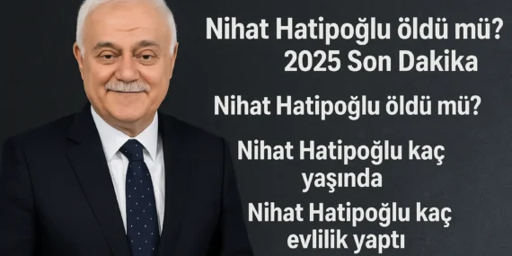 Nihat Hatipoğlu Öldü Mü 2025? Son Durum Açıklandı!