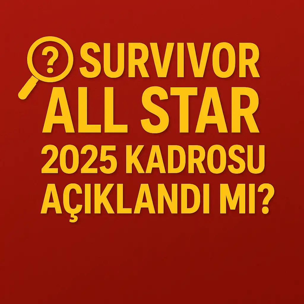 Survivor All Star 2025 Kadrosu Açıklandı Mı? İşte İddialı Yarışmacılar