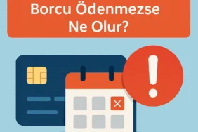 Yapılandırılan Kredi Kartı Borcu Ödenmezse Ne Olur? 2025 Güncel Bilgiler
