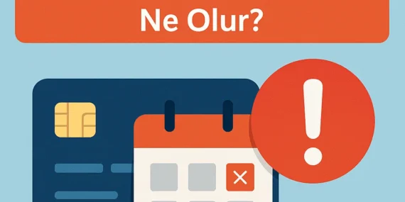 Yapılandırılan Kredi Kartı Borcu Ödenmezse Ne Olur? 2025 Güncel Rehber
