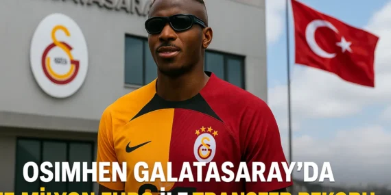Osimhen Galatasaray’da! 75 Milyon Euro ile Türk Futbol Tarihine Geçen Transfer