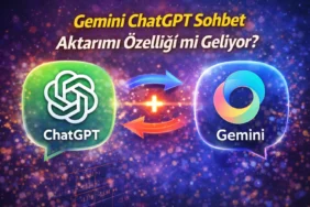 gemini-chatgpt-sohbet-aktarimi