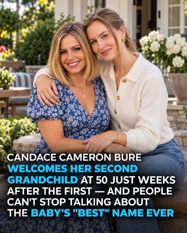 Candace Cameron Bure Welcomes Grandson Bond Leo After His Early Arrival